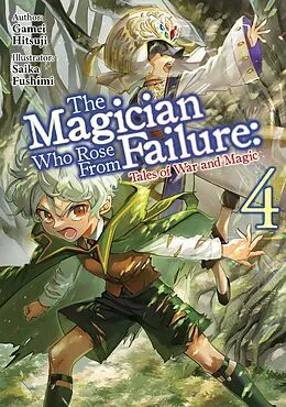 E-Book (epub) The Magician Who Rose From Failure: Volume 4 von Hitsuji Gamei