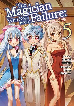 E-Book (epub) The Magician Who Rose From Failure: Volume 5 von Hitsuji Gamei