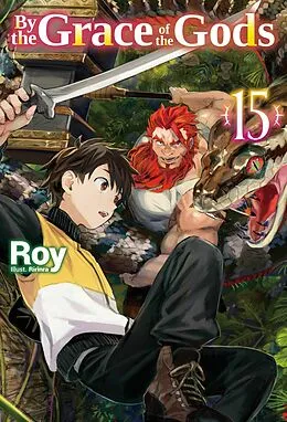 E-Book (epub) By the Grace of the Gods: Volume 15 (Light Novel) von Roy