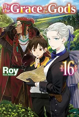 E-Book (epub) By the Grace of the Gods: Volume 16 (Light Novel) von Roy