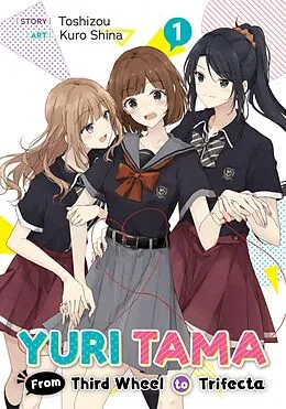 E-Book (epub) Yuri Tama: From Third Wheel to Trifecta The First von toshizou