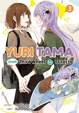 E-Book (epub) Yuri Tama: From Third Wheel to Trifecta The Third von toshizou