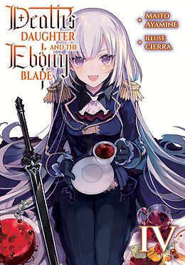 eBook (epub) Death's Daughter and the Ebony Blade: Volume 4 de Maito Ayamine