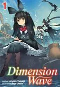 E-Book (epub) Dimension Wave: Volume 1 von Aneko Yusagi