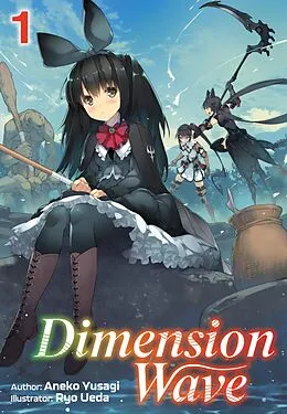 E-Book (epub) Dimension Wave: Volume 1 von Aneko Yusagi
