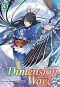 E-Book (epub) Dimension Wave: Volume 3 von Aneko Yusagi