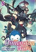 E-Book (epub) Dimension Wave: Volume 5 von Aneko Yusagi