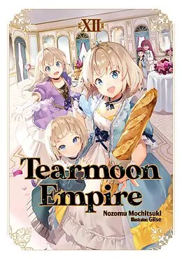 E-Book (epub) Tearmoon Empire: Volume 12 von Nozomu Mochitsuki