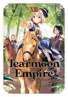 E-Book (epub) Tearmoon Empire: Volume 13 von Nozomu Mochitsuki
