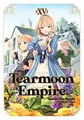 E-Book (epub) Tearmoon Empire: Volume 15 von Nozomu Mochitsuki
