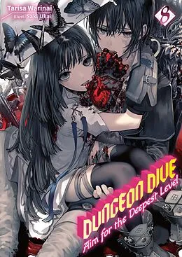 E-Book (epub) DUNGEON DIVE: Aim for the Deepest Level Volume 8 (Light Novel) von Tarisa Warinai