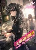 E-Book (epub) DUNGEON DIVE: Aim for the Deepest Level Volume 9 (Light Novel) von Tarisa Warinai