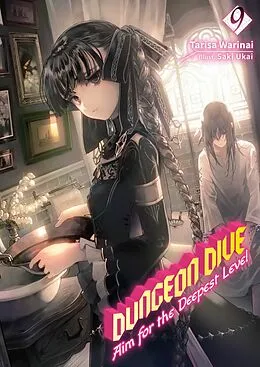 E-Book (epub) DUNGEON DIVE: Aim for the Deepest Level Volume 9 (Light Novel) von Tarisa Warinai