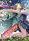 E-Book (epub) DUNGEON DIVE: Aim for the Deepest Level Volume 10 (Light Novel) von Tarisa Warinai