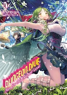 E-Book (epub) DUNGEON DIVE: Aim for the Deepest Level Volume 10 (Light Novel) von Tarisa Warinai