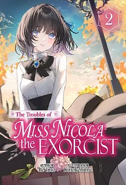 E-Book (epub) The Troubles of Miss Nicola the Exorcist: Volume 2 von Ito Iino