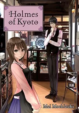 E-Book (epub) Holmes of Kyoto: Volume 1 von Mai Mochizuki