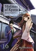 E-Book (epub) Holmes of Kyoto: Volume 16 von Mai Mochizuki