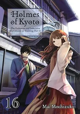 E-Book (epub) Holmes of Kyoto: Volume 16 von Mai Mochizuki