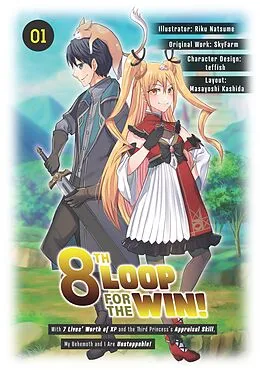 E-Book (epub) 8th Loop for the Win! With Seven Lives' Worth of XP and the Third Princess's Appraisal Skill, My Behemoth and I Are Unstoppable! (Manga): Volume 1 von Skyfarm