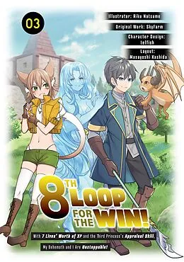 E-Book (epub) 8th Loop for the Win! With Seven Lives' Worth of XP and the Third Princess's Appraisal Skill, My Behemoth and I Are Unstoppable! (Manga): Volume 3 von Skyfarm