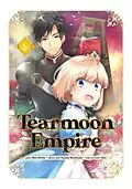 E-Book (epub) Tearmoon Empire (Manga) Volume 6 von Nozomu Mochitsuki