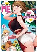 E-Book (epub) You Like Me, Not My Daughter?! Volume 3 (Light Novel) von Kota Nozomi