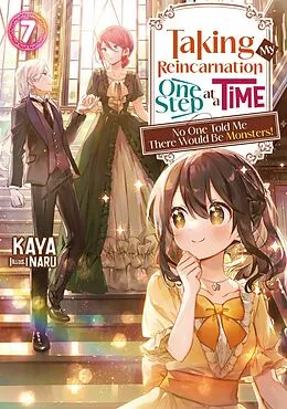 E-Book (epub) Taking My Reincarnation One Step at a Time: No One Told Me There Would Be Monsters! Volume 7 von KAYA