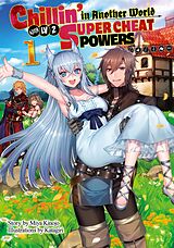 eBook (epub) Chillin' in Another World with Level 2 Super Cheat Powers: Volume 1 (Light Novel) de Miya Kinojo