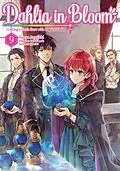 E-Book (epub) Dahlia in Bloom: Crafting a Fresh Start With Magical Tools Volume 9 von Hisaya Amagishi