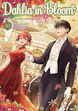 E-Book (epub) Dahlia in Bloom: Crafting a Fresh Start With Magical Tools Volume 10 von Hisaya Amagishi