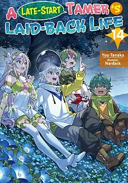 E-Book (epub) A Late-Start Tamer's Laid-Back Life: Volume 14 von Yuu Tanaka