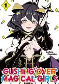 E-Book (epub) Gushing over Magical Girls Volume 1 von Akihiro Ononaka