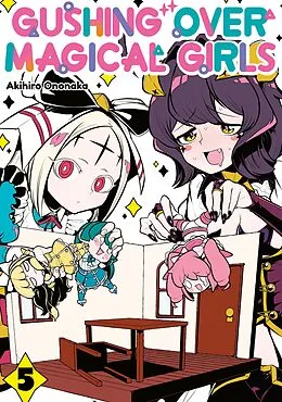 E-Book (epub) Gushing over Magical Girls Volume 5 von Akihiro Ononaka
