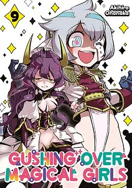 E-Book (epub) Gushing over Magical Girls: Volume 9 von Ononaka Akihiro