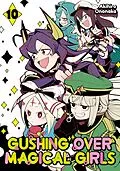 E-Book (epub) Gushing over Magical Girls: Volume 10 von Ononaka Akihiro