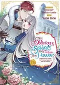 E-Book (epub) The Oblivious Saint Can't Contain Her Power: Disgraced No Longer, I'm Finding Happiness with the Prince! Volume 1 von Almond