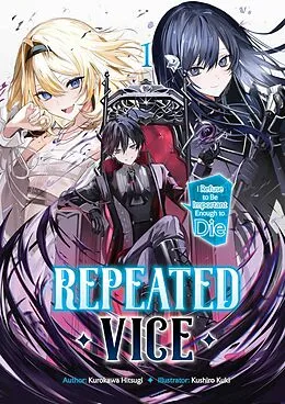 E-Book (epub) Repeated Vice: I Refuse to Be Important Enough to Die Volume 1 von Hitsugi Kurokawa