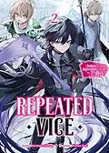 E-Book (epub) Repeated Vice: I Refuse to Be Important Enough to Die Volume 2 von Kurokawa Hitsugi