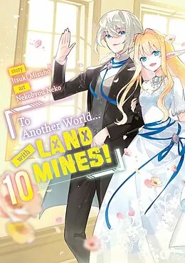 E-Book (epub) To Another World... with Land Mines! Volume 10 von Itsuki Mizuho