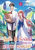 E-Book (epub) Safe &amp; Sound in the Arms of an Elite Knight: Volume 2 von Fuyu Aoki