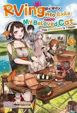 E-Book (epub) RVing My Way into Exile with My Beloved Cat: This Villainess Is Trippin' Volume 3 von Punichan