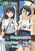 E-Book (epub) My Stepmom's Daughter Is My Ex: Volume 11 von Kyosuke Kamishiro