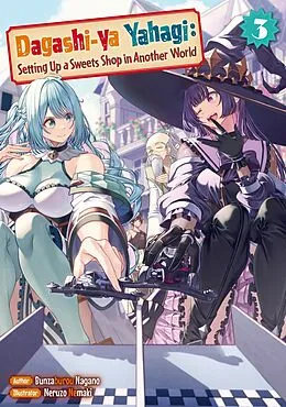 E-Book (epub) Dagashi-ya Yahagi: Setting Up a Sweets Shop in Another World Volume 3 von Bunzaburou Nagano