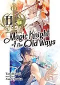 E-Book (epub) Magic Knight of the Old Ways: Volume 2 von Taro Hitsuji