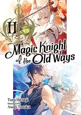 E-Book (epub) Magic Knight of the Old Ways: Volume 2 von Taro Hitsuji