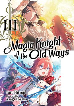 eBook (epub) Magic Knight of the Old Ways: Volume 3 de Taro Hitsuji