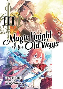 E-Book (epub) Magic Knight of the Old Ways: Volume 3 von Taro Hitsuji