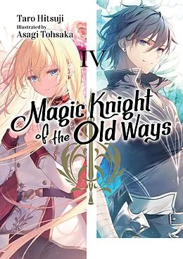 E-Book (epub) Magic Knight of the Old Ways: Volume 4 von Taro Hitsuji