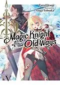 E-Book (epub) Magic Knight of the Old Ways: Volume 5 von Taro Hitsuji